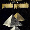 Selon André Pochan, la Grande Pyramide daterait de 4.800 avant J.-C.