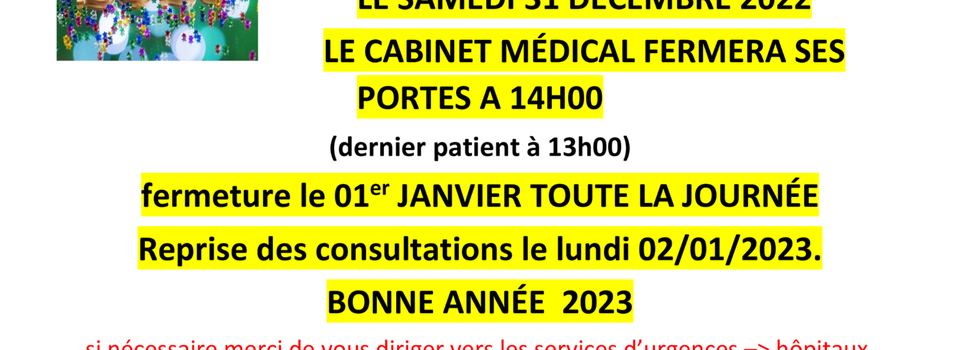 Nous serons également fermés  le 1er janvier 2023