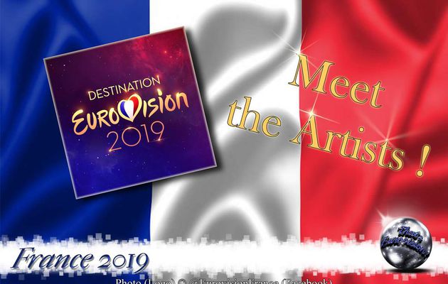 Destination Eurovision 2019 - France - Meet The Artists!