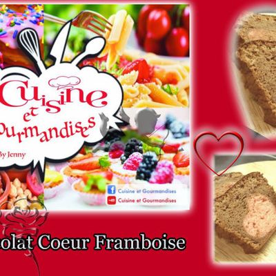 Recette Spéciale St Valentin // Cake Chocolat Coeur Framboise