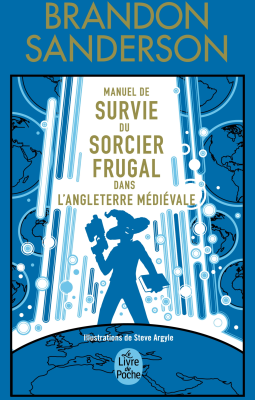 Manuel de Survie du Sorcier Frugal dans l'Angleterre médiévale de Brandon Sanderson