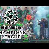 CHAMPIONS LEAGUE (REMI GAILLARD)