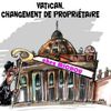 Vatican, changement de propriétaire 