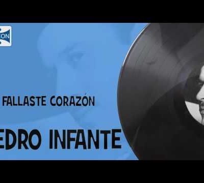 Fallaste Corazón - Pedro Infante