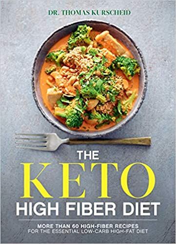 Download The Keto High Fiber Diet More Than 60 High Fiber Recipes Book Universe