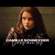 Camille SCHNEIDER - Dans mon dos
