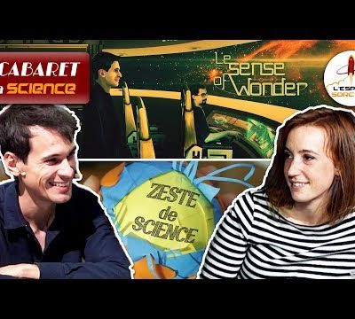 La vulgarisation sur Youtube | Le Sense Of Wonder et Zeste de Science
