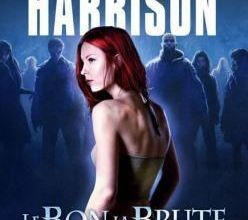 Le Bon, la Brute et le Mort-Vivant de Kim Harrison (Rachel Morgan, Tome 2)