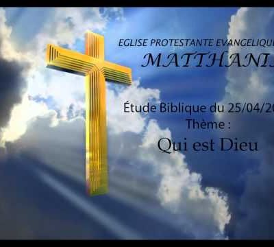ENSEIGNEMENT DU 25 AVRIL 2014 QUI EST DIEU ?