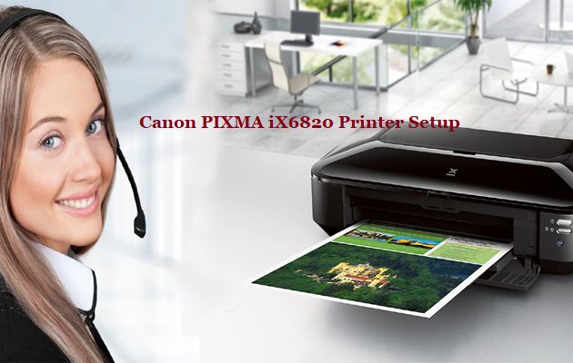 Canon PIXMA iX6820 Printer Setup