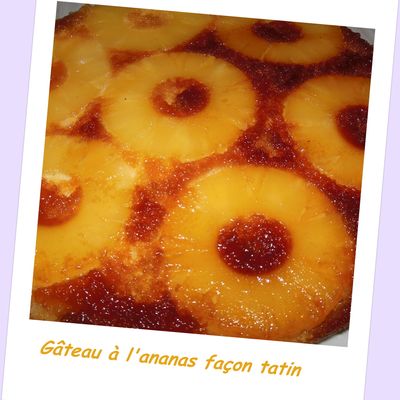 Gâteau à l'ananas façon tatin