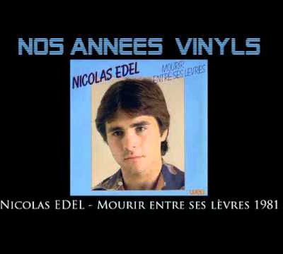 nicolas edel, un chanteur français romantique des années 1980 avec son hit emblématique "mourir entre ses lèvres"