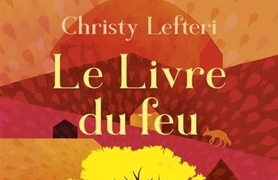 Christy Lefteri : Le Livre du feu
