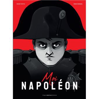 Roman graphique : "Moi, Napoléon"