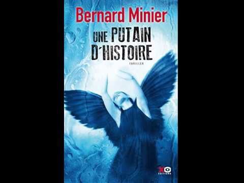&quot;Une putain d'histoire&quot; Bernard Minier 