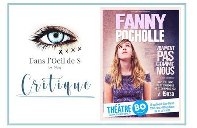 👁️ Critique Humour - Fanny Pocholle dans Vraiment pas comme nous