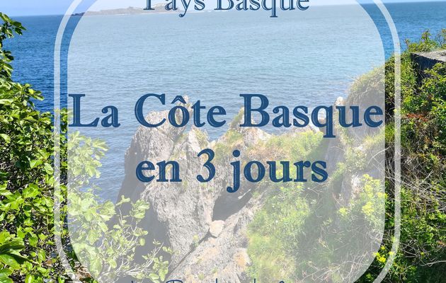 La côte Basque en 3 jours, de Saint-Jean-de-Luz à Bilbao