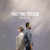 Part-Time Friends, nouveau single Here We Are en Vo // Campagne Citroën / CHANSON / ACTUALITE - BIEN LE BONJOUR D'ANDRE