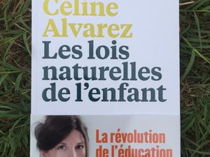 Les lois naturelles de l'enfant de Céline Alvarez (Les Arènes), le coup de coeur ! 