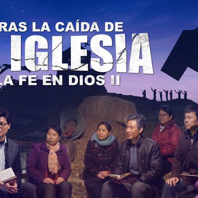 Película cristiana en español   |   La fe en Dios II: Tras la caída de la iglesia