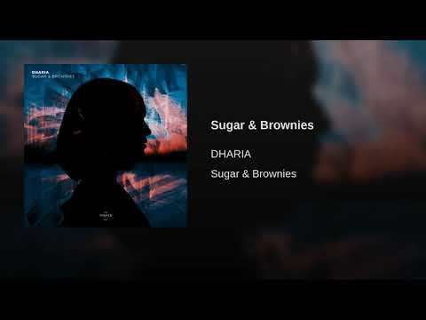DHARIA - Sugar & Brownies (by Monoir); Lyrics, Paroles, Traduction, Vidéo Officielle | WORLDZIK