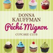 Tome 3 Cupcake Club : Péché mignon - Ebook Passion