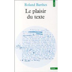 Roland Barthes: plaisir du texte, plaisir de la vie