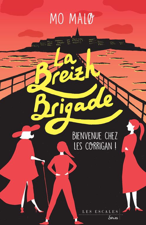 Série La Breizh Brigade, tome 1: Bienvenue chez les Corrigan! - de Mo MALO