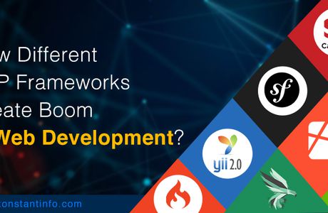 How Different PHP Frameworks Create Boom in Web Development?