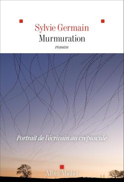 "Murmuration" par Sylvie Germain 