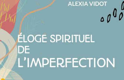Éloge spirituel de l’imperfection 