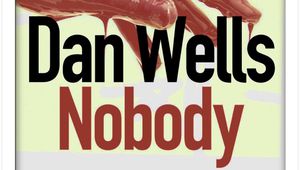 Nobody, Dan Wells