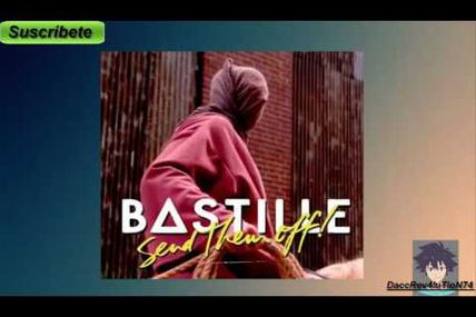 Bastille – Send Them Off! (Tiësto Remix) 