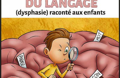 *LE TROUBLE DÉVELOPPEMENTAL DU LANGAGE(DYSPHASIE) RACONTÉ AUX ENFANTS* Geneviève Gauthier, Marie-Andrée Tessier et Jean Morin* Éditions De Mortagne* par Lynda Massicotte*