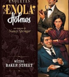 Les enquêtes d'Enola Holmes, Tome 6 : Métro Baker street – Nancy Springer