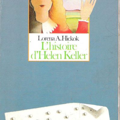 L'histoire d'Helen Keller de Lorena Hickok