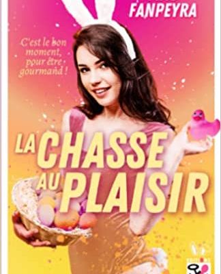 #466 La Chasse au Plaisir (Les Nouvelles Indécentes t. 4) by Mag Fanpeyra