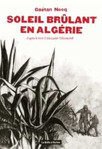 La BD du jour : SOLEIL BRÛLANT EN ALGERIE
