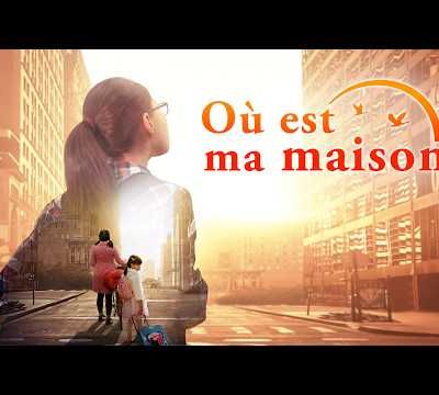 Film chrétien complet « Où est ma maison » | Dieu est mon secours