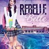 Rebelle Belle de Rachel Hawkins