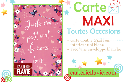 Suggestion de Flavie avec cette carte Maxi pour offrir à toutes les occasions :)  