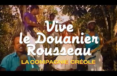 La Compagnie Créole - Vive le Douanier Rousseau, une composition de Jean Kluger