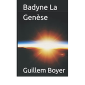 Badyne La Genèse