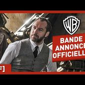 Les Animaux Fantastiques : Les Crimes de Grindelwald - Bande Annonce Officielle (VF)