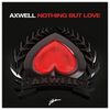 AXWELL FT ERROL REID - Nothin But Love