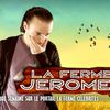 La Ferme Jérôme : épisode 3