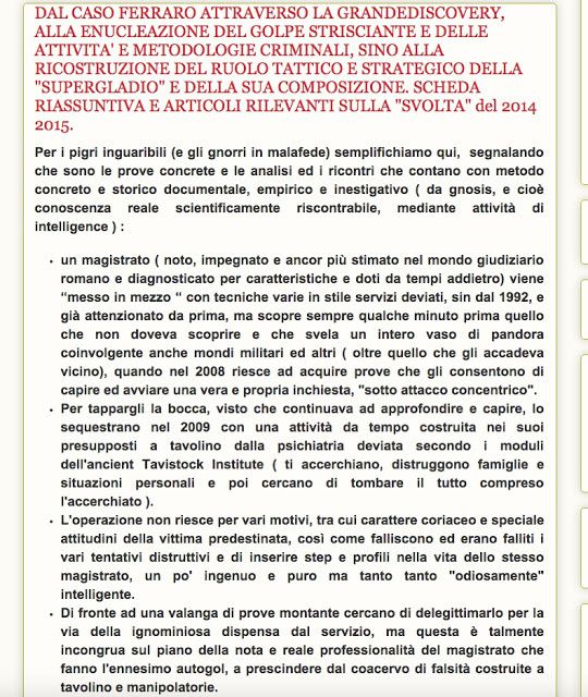 DAL CASO FERRARO ATTRAVERSO LA GRANDEDISCOVERY, ALLA ENUCLEAZIONE DEL GOLPE STRISCIANTE E DELLE ATTIVITA' E METODOLOGIE CRIMINALI, SINO ALLA RICOSTRUZIONE DEL RUOLO TATTICO E STRATEGICO DELLA &quot;SUPERGLADIO&quot; E DELLA SUA COMPOSIZIONE. SCHEDA RIASSUNTIVA E ARTICOLI RILEVANTI SULLA &quot;SVOLTA&quot; del 2014 2015.