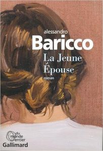 La jeune épouse - Alessandro Baricco