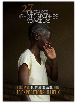 ITINERAIRE DES PHOTOGRAPHES VOYAGEURS - 27 ème EDITION