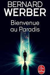 Bienvenue aux paradis – Bernard Werber